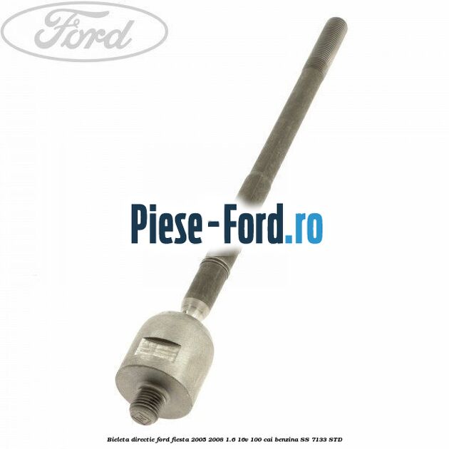 Bieleta directie Ford Fiesta 2005-2008 1.6 16V 100 cai